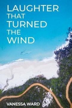 LAUGHTER THAT TURNED THE WIND (eBook, ePUB) - Ward, Vanessa