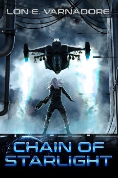 Chain of Starlight (Starlight Saga, #1) (eBook, ePUB) - Varnadore, Lon E.