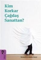 Kim Korkar Cagdas Sanattan - An, Kyung; Cerasi, Jessica