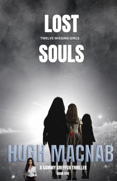 Lost Souls (Sammy Greyfox Thrillers, #5) (eBook, ePUB) - Macnab, Hugh