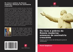 Os ricos e pobres da Rússia moderna: ameaças de assimetria crescente - Spiglazov, Pavel