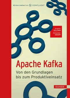 Apache Kafka (eBook, PDF) - Zelenin, Anatoly; Kropp, Alexander