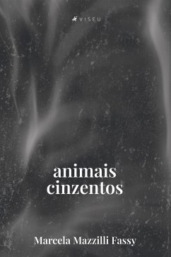 Animais cinzentos (eBook, ePUB) - Fassy, Marcela Mazzilli