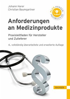 Anforderungen an Medizinprodukte (eBook, PDF) - Harer, Johann; Baumgartner, Christian