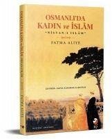 Osmanlida Kadin ve Islam - Aliye, Fatma