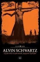 Tüylerinizi Ürpertecek Yepyeni Öyküler - Korkunc Öyküler 3 - Schwartz, Alvin