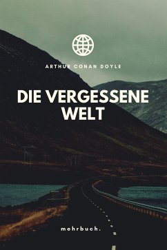 Die vergessene Welt (eBook, ePUB) - Doyle, Arthur Conan