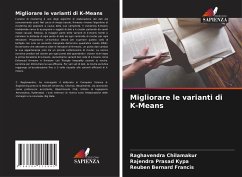 Migliorare le varianti di K-Means - Chilamakur, Raghavendra;Kypa, Rajendra Prasad;Francis, Reuben Bernard