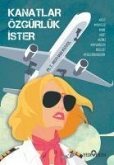 Kanatlar Özgürlük Ister Kanatlar Özgürlük Ister