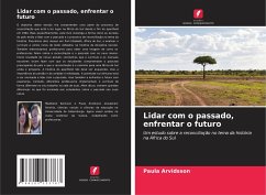 Lidar com o passado, enfrentar o futuro - Arvidsson, Paula