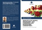 WAHLPFLICHT MODUL PROGRAMM &quote;DAS PHÄNOMEN DES RUSSISCHEN CHARAKTERS&quote;.