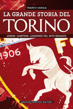 La grande storia del Torino (eBook, ePUB) - Ossola, Franco