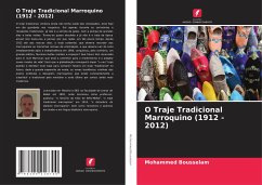 O Traje Tradicional Marroquino (1912 - 2012) - Bousselam, Mohammed