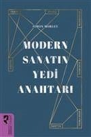 Modern Sanatin Yedi Anahtari - Morley, Simon