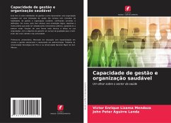 Capacidade de gestão e organização saudável - Lizama Mendoza, Víctor Enrique;Aguirre Landa, John Peter