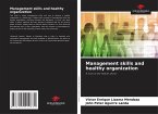Management skills and healthy organization