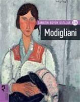 Sanatin Büyük Ustalari 18 Modigliani - Candil Erdogan, Firdevs