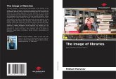 The image of libraries The image of libraries