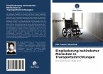 Eingliederung behinderter Menschen in Transporteinrichtungen