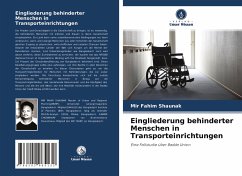 Eingliederung behinderter Menschen in Transporteinrichtungen - Shaunak, Mir Fahim