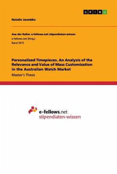 Personalized Timepieces. An Analysis of the Relevance and Value of Mass Customization in the Australian Watch Market