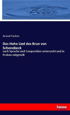 Das Hohe Lied des Brun von Schonebeck - Fischer, Arwed