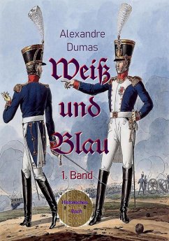 Weiß und Blau, 1. Band (eBook, ePUB) - Dumas d. Ä., Alexandre