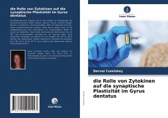 die Rolle von Zytokinen auf die synaptische Plastizität im Gyrus dentatus - Cumiskey, Derval