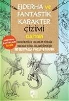 Ejderha ve Fantastik Karakter Cizimi Elkitabi - Kolektif