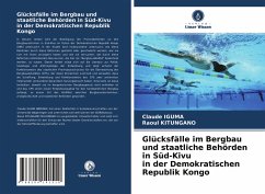 Glücksfälle im Bergbau und staatliche Behörden in Süd-Kivu in der Demokratischen Republik Kongo - IGUMA, Claude;Kitungano, Raoul