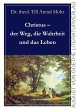 Christus - der Weg, die Wahrheit und... - Bild 1