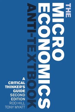 The Microeconomics Anti-Textbook (eBook, ePUB) - Hill, Rod; Myatt, Tony