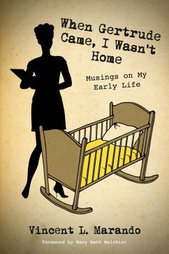 When Gertrude Came, I Wasn't Home (eBook, ePUB) - Marando, Vincent L.