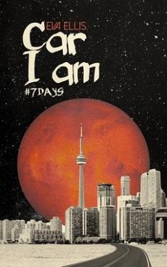 Car I Am #7days (eBook, ePUB) - Ellis, Eva Car I Am #7days (eBook, ePUB) - Ellis, Eva