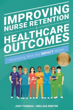 Cover Improving Nurse Retention & Healthcare Outcomes: Innovating With the IMPACT Model (eBook, ePUB)