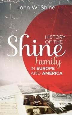 History of the Shine Family in Europe and America (eBook, ePUB) - Shine, John W.