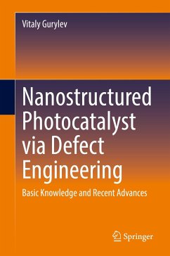 Nanostructured Photocatalyst via Defect Engineering (eBook, PDF) - Gurylev, Vitaly