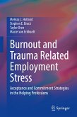 Burnout and Trauma Related Employment Stress (eBook, PDF)