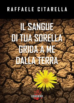 Il sangue di tua sorella grida a me dalla terra” (eBook, ePUB) - Citarella, Raffaele