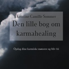Den lille bog om karma-healing (eBook, ePUB) - Sommer, Kristine Camille