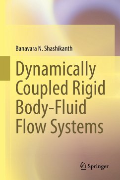 Dynamically Coupled Rigid Body-Fluid Flow Systems (eBook, PDF) - Shashikanth, Banavara N.