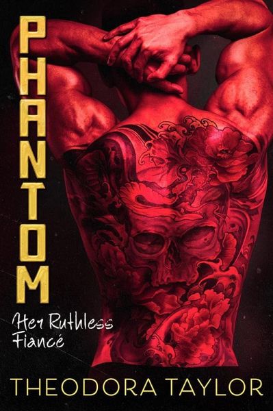 PHANTOM: Her Ruthless Fiancé (eBook, ePUB) PHANTOM: Her Ruthless Fiancé (eBook, ePUB)