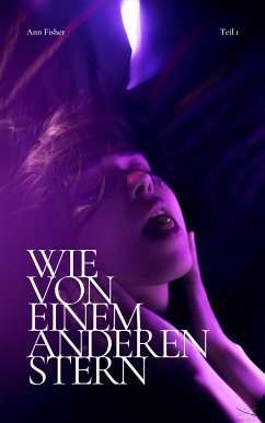 Wie von einem anderen Stern (eBook, ePUB) - Fisher, Ann