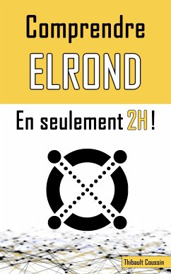 Comprendre ELROND en seulement 2h ! (eBook, ePUB) - Coussin, Thibault