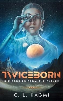 Twiceborn (eBook, ePUB) - Kagmi, C. L.