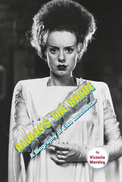 Cover Always the Bride - A Biography of Elsa Lanchester (eBook, ePUB)