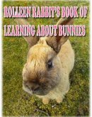 Rolleen Rabbit's Book of Learning About Bunnies (eBook, ePUB)