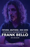 Fathers, Brothers, and Sons: Surviving Anguish, Abandonment, and Anthrax (eBook, ePUB)