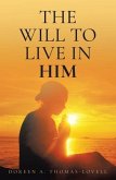 The Will to Live in Him (eBook, ePUB)