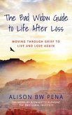 The Bad Widow Guide to Life After Loss (eBook, ePUB)
